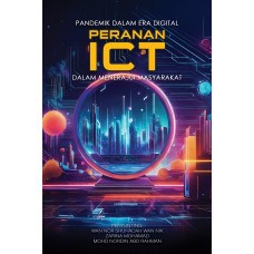 Pandemik dalam Era Digital Peranan ICT dalam Menerajui Masyarakat (2025)