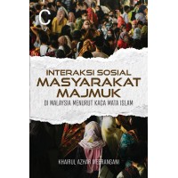 Interaksi Sosial Masyarakat Majmuk di Malaysia Menurut Kaca Mata Islam (2025)