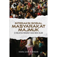 Interaksi Sosial Masyarakat Majmuk di Malaysia Menurut Kaca Mata Islam (2025)