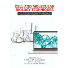 Cell and Molecular Biology Techniques a Laboratory Manual (2020)