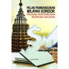 Pelan Pembangunan Wilayah Koridor : Penjana Pertumbuhan Ekonomi Malaysia (2015)