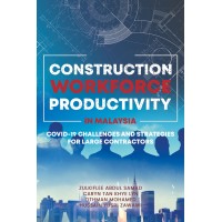 Construction Workforce Productivity In Malaysia Covid-19 Challenges and Strategies For Large Contractors (2023)