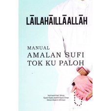 Lailahaillaallah Manual Amalan Sufi Tok Ku Paloh (2018)