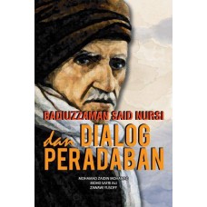 Badiuzzaman Said Nursi Dan Dialog Peradaban (2017)