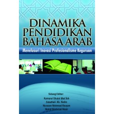 Dinamika Pendidikan Bahasa Arab: Menyelusuri Inovasi Profesionalisme Keguruan (2012)