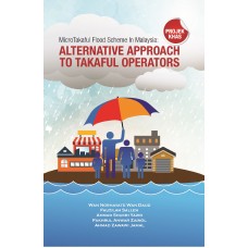 Microtakaful Flood Scheme in Malaysia: Alternative Approach to Takaful Operators (2016)