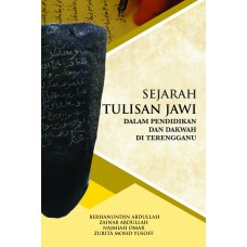 Sejarah Tulisan Jawi Dalam Pendidikan dan Dakwah di Terengganu (2017)