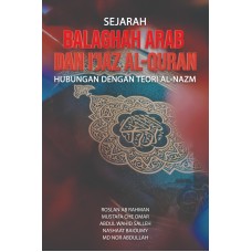 Sejarah Balaghah Arab Dan I'Jaz Al-Quran Hubungan Dengan Teori Al-Nazm (2023)