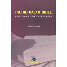 Tauhid dalam Bible: Bible dan Konsep Ketuhanan (2007)