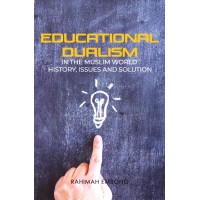 Educational Dualism in The Muslim World History,Issues and Solution (2019)