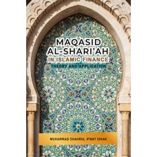 Maqasid Al-Shari'ah In Islamic Finance Theory and Application (2020)