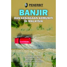 [eBook] Banjir Dan Kesiagaan Komuniti Di Malaysia (2020)