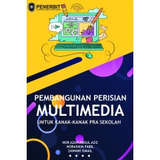 [eBook] Pembangunan Perisian Multimedia Untuk Kanak-Kanak Pra Sekolah (2021)