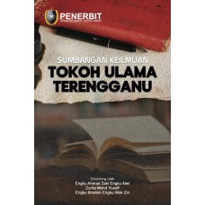 [eBook] Sumbangan Keilmuan Tokoh Ulama Terengganu (2021)