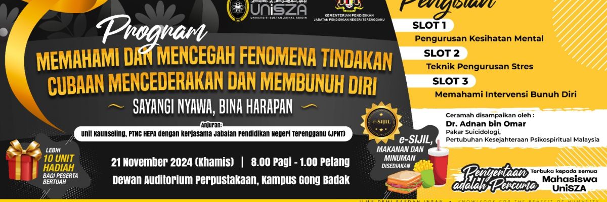 PROGRAM MEMAHAMI DAN MENCEGAH FENOMENA TINDAKAN CUBAAN MENCEDERA DAN MEMBUNUH DIRI SAYANGI NYAWA, HIDUPKAN HARAPAN