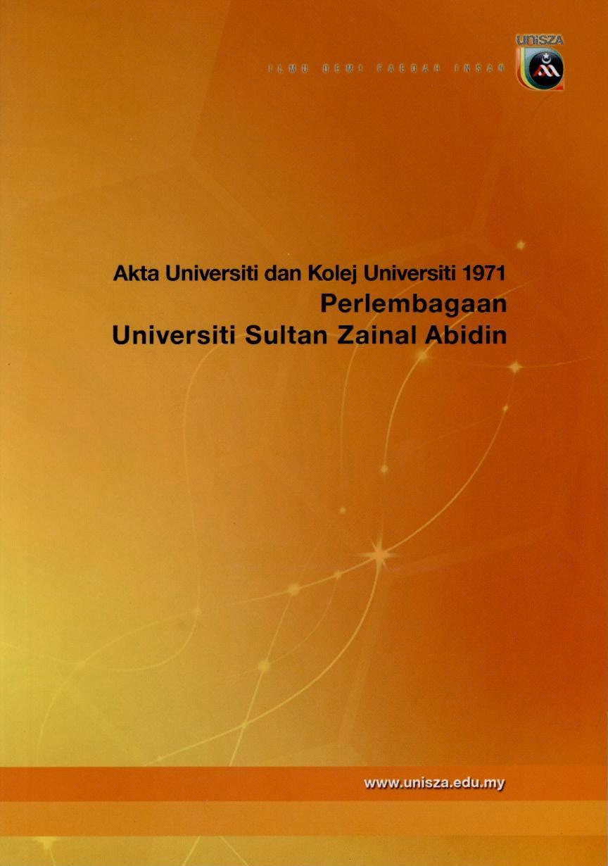 Cover of Akta Universiti dan Kolej Universiti 1971: Perlembagaan Universiti Sultan Zainal Abidin